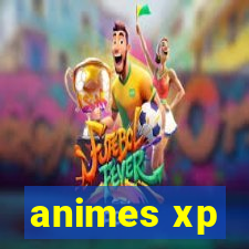 animes xp